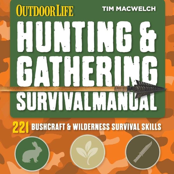 Hunting & Gathering Survival Manual: 221 Primitive & Wilderness Survival Skills